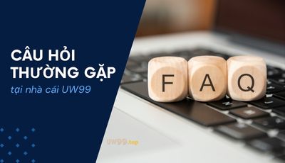 cau hoi thuong gap uw99 top thumb (1)