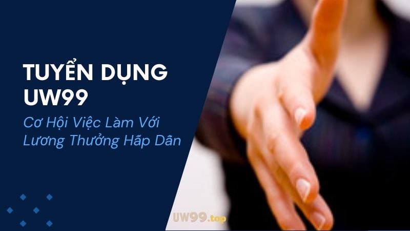 tuyen dung uw99